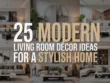 Modern Living Room Decor Ideas For a Stylish Home