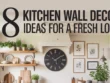 Kitchen Wall Decor Ideas for a Fresh Look