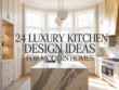 Luxury Kitchen Design Ideas for Modern Homes