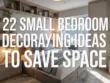 Small Bedroom Decorating Ideas to Save Space